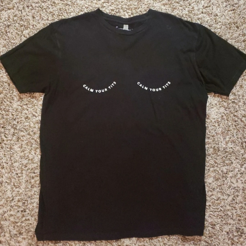 Calm your tits t-shirt